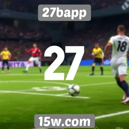 Novidades e atualizações do 27bapp para jogadores